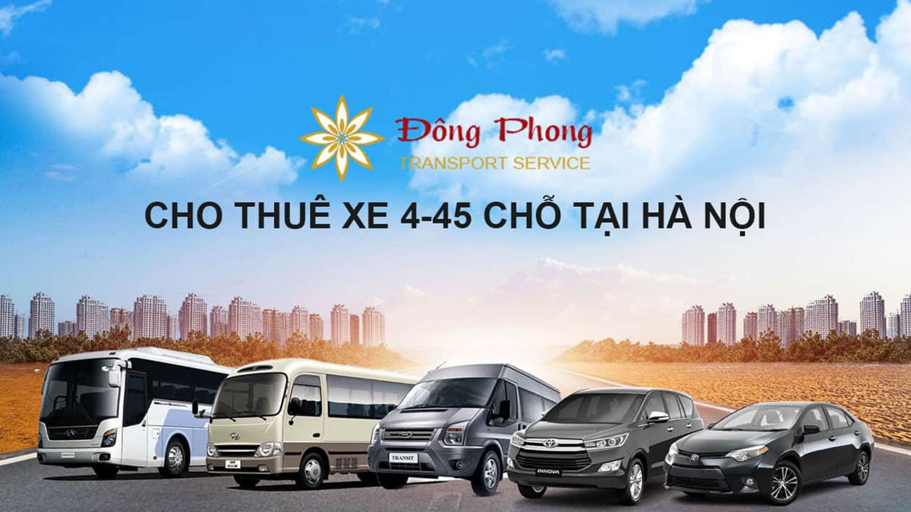 Đông Phong - Đơn vị cho thuê xe chuyên nghiệp tại Hà Nội