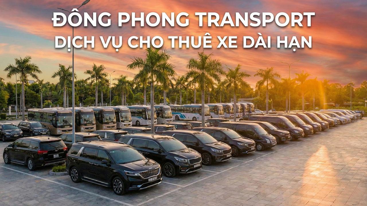 Đông Phong Transport Cho Thuê Xe Dài Hạn Tại Hà Nội